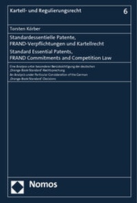 Abbildung von: Standardessentielle Patente, FRAND-Verpflichtungen und Kartellrecht. Standard Essential Patents, FRAND Commitments and Competition Law - Nomos