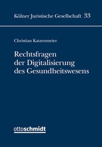 Abbildung von: Rechtsfragen der Digitalisierung des Gesundheitswesens - Otto Schmidt Verlag