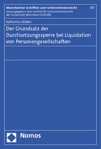Abbildung von: Der Grundsatz der Durchsetzungssperre bei Liquidation von Personengesellschaften - Nomos