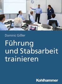 Abbildung von: Führung und Stabsarbeit trainieren - Kohlhammer