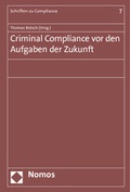 Cover: Criminal Compliance vor den Aufgaben der Zukunft - Nomos
