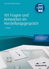 Abbildung von: 101 Fragen und Antworten im Vorstellungsgespräch - Haufe-Lexware