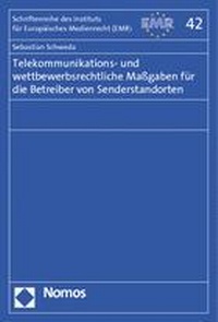 Abbildung von: Telekommunikations- und wettbewerbsrechtliche Maßgaben für die Betreiber von Senderstandorten - Nomos