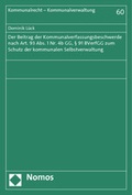 Cover: Der Beitrag der Kommunalverfassungsbeschwerde nach Art. 93 Abs. 1 Nr. 4b GG, &sect; 91 BVerfGG zum Schutz der kommunalen Selbstverwaltung - Nomos