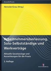 Abbildung von: Arbeitnehmerüberlassung, Solo-Selbstständige und Werkverträge - Deutscher Anwaltverlag