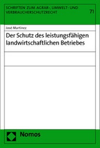 Abbildung von: Der Schutz des leistungsfähigen landwirtschaftlichen Betriebes - Nomos
