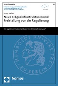 Cover: Neue Erdgasinfrastrukturen und Freistellung von der Regulierung - Nomos