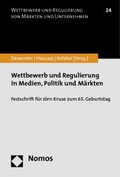 Cover: Wettbewerb und Regulierung in Medien, Politik und M&auml;rkten - Nomos