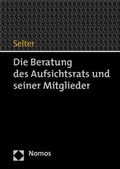 Abbildung von: Die Beratung des Aufsichtsrats und seiner Mitglieder - Nomos