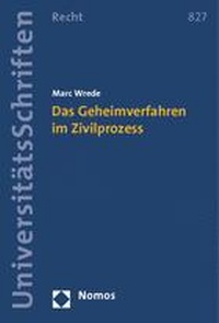 Abbildung von: Das Geheimverfahren im Zivilprozess - Nomos