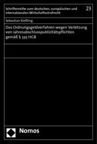 Abbildung von: Das Ordnungsgeldverfahren wegen Verletzung von Jahresabschlusspublizitätspflichten gemäß § 335 HGB - Nomos