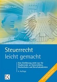Abbildung von: Steuerrecht - leicht gemacht - Ewald v. Kleist-Verlag