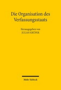 Abbildung von: Die Organisation des Verfassungsstaats - Mohr Siebeck