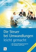Cover: Die Steuer bei Umwandlungen - leicht gemacht - Ewald v. Kleist-Verlag