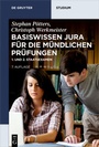 Bild: Basiswissen Jura f&uuml;r die m&uuml;ndlichen Pr&uuml;fungen - De Gruyter