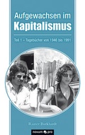Cover: Aufgewachsen im Kapitalismus - novum Verlag ein Imprint von novum publishing gmbH