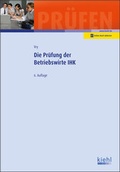 Cover: Die Pr&uuml;fung der Betriebswirte IHK - Kiehl