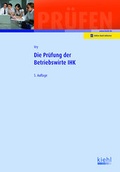 Cover: Die Pr&uuml;fung der Betriebswirte IHK - Kiehl