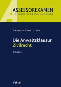 Bild vergrößern Bild: Die Anwaltsklausur Zivilrecht - Vahlen