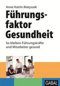 Abbildung von: Führungsfaktor Gesundheit - GABAL-Verlag
