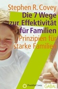 Cover: Die 7 Wege zur Effektivit&auml;t f&uuml;r Familien - GABAL-Verlag