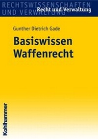 Abbildung von: Basiswissen Waffenrecht - Kohlhammer