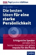 Cover: Die besten Ideen f&uuml;r eine starke Pers&ouml;nlichkeit - GABAL-Verlag