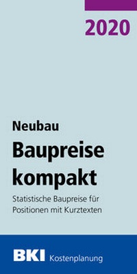 Abbildung von: BKI Baupreise kompakt Neubau 2020 - Rudolf Müller Verlag