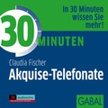 Cover: 30 Minuten Akquise-Telefonate - GABAL-Verlag