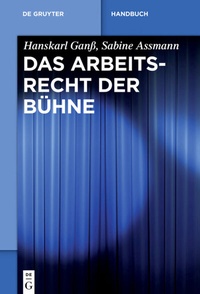 Abbildung von: Das Arbeitsrecht der Bühne - De Gruyter