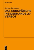Cover: Das Europ&auml;ische Insiderhandelsverbot - De Gruyter