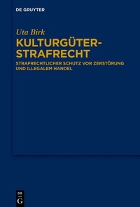 Abbildung von: Kulturgüterstrafrecht - De Gruyter