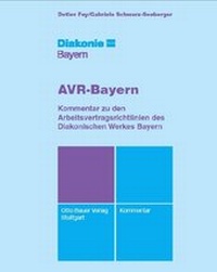 Abbildung von: Kommentar zu den AVR-Bayern - Grundwerk mit Fortsetzungsbezug - Otto Bauer Verlag