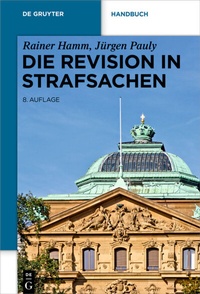 Abbildung von: Die Revision in Strafsachen - De Gruyter