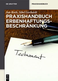 Abbildung von: Praxishandbuch Erbenhaftungsbeschränkung - De Gruyter