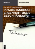 Cover: Praxishandbuch Erbenhaftungsbeschr&auml;nkung - De Gruyter