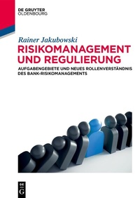 Abbildung von: Risikomanagement und Regulierung - De Gruyter