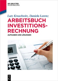 Abbildung von: Arbeitsbuch Investitionsrechnung - De Gruyter Oldenbourg