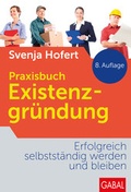 Cover: Praxisbuch Existenzgr&uuml;ndung - GABAL-Verlag