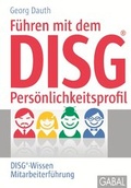 Cover: F&uuml;hren mit dem DISG-Pers&ouml;nlichkeitsprofil - GABAL-Verlag