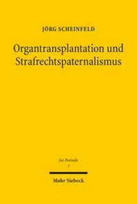 Abbildung von: Organtransplantation und Strafrechtspaternalismus - Mohr Siebeck
