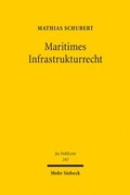 Cover: Maritimes Infrastrukturrecht - Mohr Siebeck