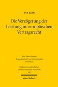 Cover: Die Verz&ouml;gerung der Leistung im europ&auml;ischen Vertragsrecht - Mohr Siebeck