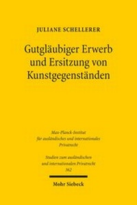 Abbildung von: Gutglaeubiger Erwerb und Ersitzung von Kunstgegenstaenden - Mohr Siebeck