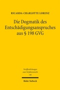 Bild: Die Dogmatik des Entsch&auml;digungsanspruches aus &sect; 198 GVG - Mohr Siebeck