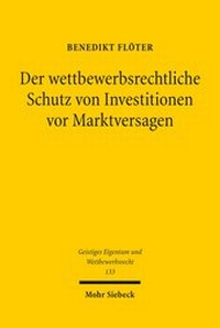 Abbildung von: Der wettbewerbsrechtliche Schutz von Investitionen vor Marktversagen - Mohr Siebeck