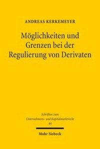 Abbildung von: Moeglichkeiten und Grenzen bei der Regulierung von Derivaten - Mohr Siebeck