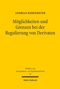 Cover: M&ouml;glichkeiten und Grenzen bei der Regulierung von Derivaten - Mohr Siebeck