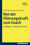 Cover: Von der F&uuml;hrungskraft zum Coach - Kohlhammer