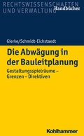 Cover: Die Abw&auml;gung in der Bauleitplanung - Kohlhammer